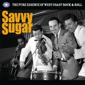 V.A. - Savy Sugar : The Pure Essence West Coast R'n'R